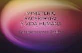 MINISTERIO SACERDOTAL Y VIDA HUMANA Consideraciones Básicas.