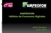 Hábitos de consumos digitales - AMPROFON 2014