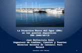 La Directiva Marco del Agua (DMA) en los puertos deportivos DMA 2000/60/CE Joan Bellavista Solá Ingeniero de Caminos, Canales y Puertos Director Gerente.
