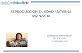 REPRODUCCION EN EDAD MATERNA AVANZADA DR SERGIO ROMERO TOVAR MEDICA FERTIL SEPTIEMBRE 2012.