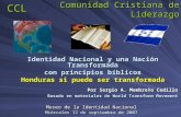 Comunidad Cristiana de Liderazgo Identidad Nacional y una Nación Transformada con principios bíblicos Honduras si puede ser transformada CCL Museo de la.
