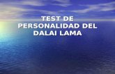 TEST DE PERSONALIDAD DEL DALAI LAMA. El Dalai Lama dijo.... (léelo y conocerás cómo eres. En verdad funciona, pero no hagas trampa). Es un test de personalidad.