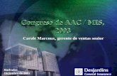 Congreso de AAC / MIS, 2003 Carole Marcoux, gerente de ventas senior Barbados Diciembre de 2003.