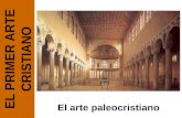 El arte paleocristiano EL PRIMER ARTE CRISTIANO. CONTEXTO HISTÓRICO EL CRISTIANISMO SE DESARROLLA EN LOS ÚLTIMOS SIGLOS DE HISTORIA DEL IMPERIO ROMANO.