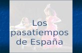 Los pasatiempos de España. bailar A ella le gusta bailar el flamenco.