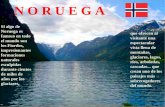 Si algo de Noruega es famoso en todo el mundo son los Fiordos, impresionantes formaciones naturales esculpidas durante cientos de miles de años por los.
