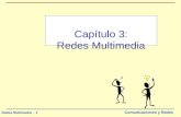 Comunicaciones y Redes Redes Multimedia - 1 Capítulo 3: Redes Multimedia.