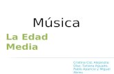 Música La Edad Media Cristina Cid, Alejandra Díaz, Tatiana Aguado, Pablo Aparicio y Miguel Abreu.