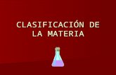 CLASIFICACIÓN DE LA MATERIA. Clasificación de la materia. Sistemas materiales Sustancias puras Simples Un solo tipo de átomo. Cl,Fe, O2,Ca,Na… Compuestas.