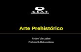 Arte Prehistórico Artes Visuales Profesor R. Muñozcoloma.