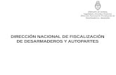 DIRECCIÓN NACIONAL DE FISCALIZACIÓN DE DESARMADEROS Y AUTOPARTES.