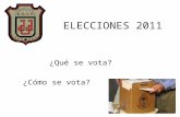 ELECCIONES 2011 ¿Qué se vota? ¿Cómo se vota?. Aclaraciones ¿Por qué se vota el 14 de agosto y después el 23 de octubre? El 14 de agosto son las elecciones.