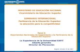 MINISTERIO DE EDUCACIÓN NACIONAL Viceministerio de Educación Superior SEMINARIO INTERNACIONAL Pertinencia de la Educación Superior: la educación para la.