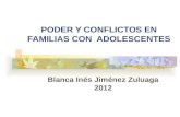 PODER Y CONFLICTOS EN FAMILIAS CON ADOLESCENTES Blanca Inés Jiménez Zuluaga 2012.