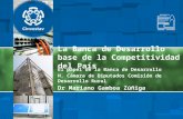 La Banca de Desarrollo base de la Competitividad del País El papel de la Banca de Desarrollo H. Cámara de Diputados Comisión de Desarrollo Rural Dr Mariano.