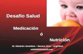 Desafío salud "Medicación ó Nutrición"