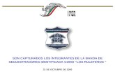 SON CAPTURADOS LOS INTEGRANTES DE LA BANDA DE SECUESTRADORES IDENTIFICADA COMO LOS RULETEROS 31 DE OCTUBRE DE 2006.