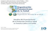 Julio A. Siede Asesor en Protección Social y Seguridad Social Area de Sistemas de Salud basados en APS Congreso Latinoamericano e Salud Pública – 2012.