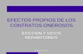 Dr. Mario Luis Vivas EFECTOS PROPIOS DE LOS CONTRATOS ONEROSOS EVICCION Y VICIOS REDHIBITORIOS.