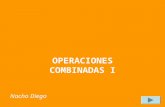 OPERACIONES COMBINADAS I Nacho Diego. (2 x 6) + 4 2 x (6 + 4) 2 x 6 + 4 1. Señala la operación cuyo resultado es 20: