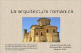 La arquitectura románica MATERIAL REVISADO POR: Pablo Colinas, profesor del IES Pedro Duque (Leganés) y Carmen Carretero, profesora de la Escuela de Arte.