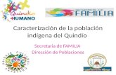 Caracterización de la población indígena del Quindío Secretaria de FAMILIA Dirección de Poblaciones.