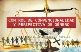 CONTROL DE CONVENCIONALIDAD Y PERSPECTIVA DE GÉNERO Mtra. Marisol A. Delgadillo Morales SEPTIEMBRE DE 2012.