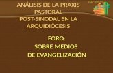 ANÁLISIS DE LA PRAXIS PASTORAL POST-SINODAL EN LA ARQUIDIÓCESIS FORO: SOBRE MEDIOS DE EVANGELIZACIÓN.