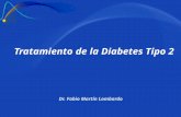 Tratamiento de la Diabetes Tipo 2 Dr. Fabio Martín Lombardo.