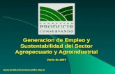 Generacion de Empleo y Sustentabilidad del Sector Agropecuario y Agroindustrial  Junio de 2004.