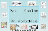 Paz - Shalom Un abordaje desde la historieta. La historieta – también denominada el noveno arte – es un medio de comunicación original, que supone un.