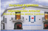 Sociedad Argentina de Hipertensión Arterial Área de Educación Médica Contínua Unidades Académicas de Cardiología y Medicina Interna Casa Museo Bernardo.