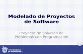 1 Modelado de Proyectos de Software Proyecto de Solución de Problemas con Programación.