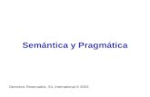 Semántica y Pragmática Derechos Reservados, SIL International © 2003.
