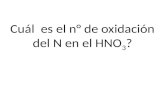 Cuál es el n° de oxidación del N en el HNO 3 ?. +5.