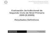 Dirección General de Planeamiento Educativo Dirección de Evaluación Educativa Evaluación Jurisdiccional de Segundo Ciclo de Nivel Primario 2009 (EJ2009)