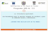Municipalidad de San Miguel de Tucumán Programa URB-AL III La Intermunicipalidad: una herramienta para la gestión integral de residuos y para la cohesión.