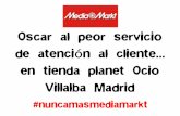Media markt Villalba cuando un cliente se cabrea y usa las redes sociales. Mala gestion clientes