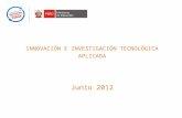INNOVACIÓN E INVESTIGACIÓN TECNOLÓGICA APLICADA Junio 2012.