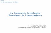 La Innovación Tecnológica Mecanismos de Financiamiento Dr. Alejandro Afuso Higa Director Ejecutivo del Programa de Ciencia y Tecnología - FINCyT UCSS 23.