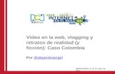 Video en la web, vlogging y retratos de realidad y ficción caso colombia presentación piola y rcn radio