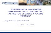 SUPERVISION OPERATIVA, EMERGENCIAS Y DENUNCIAS: ASPECTOS LEGALES Y CASOS TIPICOS Abog. Katherine K. Ricalde Gudiel Lima, 20 de abril de 2010.