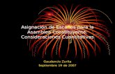 Asignación de Escaños para la Asamblea Constituyente: Consideraciones Cuantitativas Gaudencio Zurita Septiembre 19 de 2007.