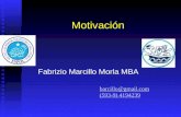 Motivación Fabrizio Marcillo Morla MBA barcillo@gmail.com (593-9) 4194239 (593-9) 4194239.