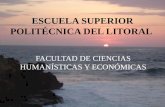 ESCUELA SUPERIOR POLITÉCNICA DEL LITORAL FACULTAD DE CIENCIAS HUMANÍSTICAS Y ECONÓMICAS.