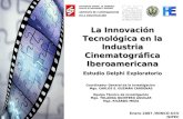 La Innovación Tecnológica en la Industria Cinematográfica Iberoamericana Estudio Delphi Exploratorio Enero 2007
