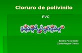 Cloruro de polivinilo Cloruro de polivinilo PVC PVC Beatriz Férriz Soler Zuriñe Miguel García.