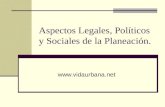 Aspectos Legales, Políticos y Sociales de la Planeación. .