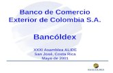 Banco de Comercio Exterior de Colombia S.A. Bancóldex XXXI Asamblea ALIDE San José, Costa Rica Mayo de 2001.