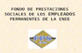 1 FONDO DE PRESTACIONES SOCIALES DE LOS EMPLEADOS PERMANENTES DE LA ENEE.